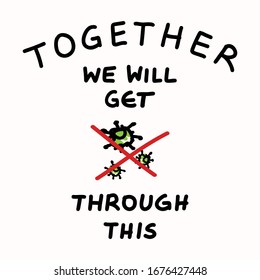 In this together. Corona virus covid 19 infographic. Community world wide help social media clipart. Viral pandemic support message. Outreach we will get through this poster square banner.