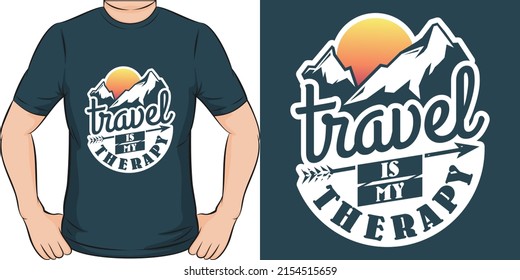 This Travel is My Therapy design is perfect for print and merchandising. You can print this design on a T-Shirt, Hoodie, Poster, Sticker, Pillow and more merchandising according to your needs.