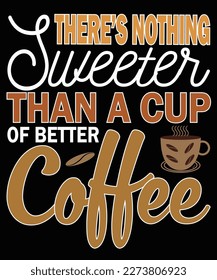 this t-shirt design celebrates the beloved beverage with a playful and stylish design that's perfect for coffee lovers everywhere.