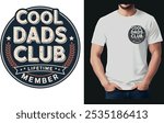 This t-shirt design celebrates the "cool dads" who have earned their badge of honor. The phrase "Cool Dads Lifetime Member" is proudly displayed in bold, vintage-style typography, giving it a timeless