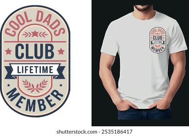 This t-shirt design celebrates the "cool dads" who have earned their badge of honor. The phrase "Cool Dads Lifetime Member" is proudly displayed in bold, vintage-style typography, giving it a timeless