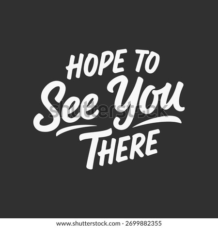 This t-shirt features a cool, retro-inspired typography design that says 'Hope To See You There'. Perfect for anyone who loves vintage aesthetics and positive messaging.
