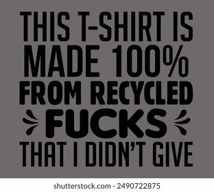Esta Camiseta Está Hecha 100% De Cabrones Reciclados Que No Di A Svg, Jesús Svg, Faith Svg, Says Svg, Funny Svg, Dog Mom, Christian Svg, Says Quotes, Camiseta De Caligrafía, Antiguas