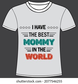 This is a T-Shirt for Mommy