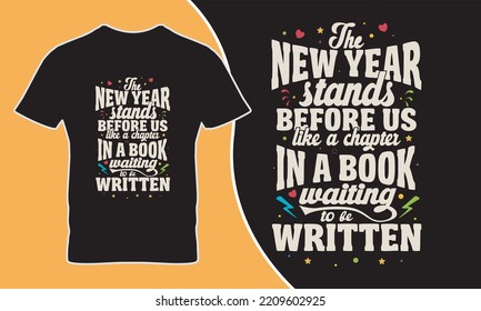 This t-shirt would be perfect gift for upcoming new year. T shirt design, typography, inspirational graphic design element. you will love this t-shirt.