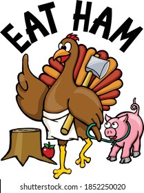 This Turkey has a plan for thanksgiving dinner.  This cut file features a turkey leading a pig with the phrases Eat Ham and How About a Ham Sandwich.