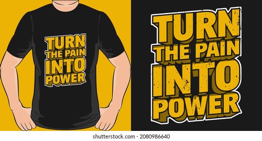 This Turn The Pain Into Power design is perfect for print and merchandising.
You can print this design on a T-Shirt, Hoodie, Poster, Sticker, Pillow and more merchandising according to your needs.