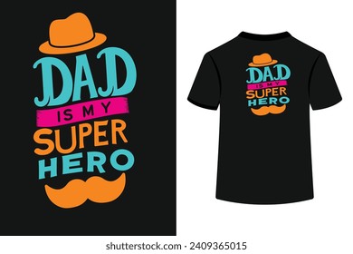 This is a type of t-shirt design that features a phrase or slogan that expresses admiration and gratitude for one’s father, often using the metaphor of a superhero.