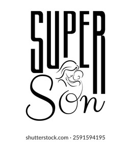 This typography style is widely used in t-shirts, posters, greeting cards, and branding to celebrate the unique strength, loyalty, and kindness of a Super Son. With its clean aesthetic and meaningful 