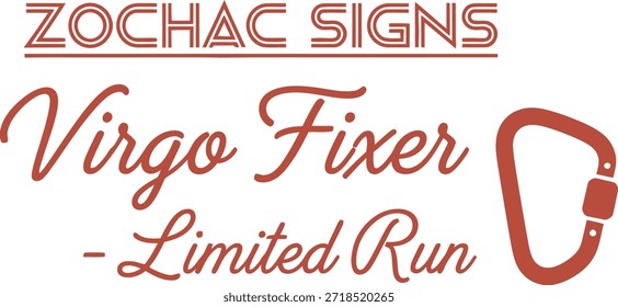 Este diseño de camiseta de tipografía presenta la frase 'Virgo Fixer - Limited Run' con un icono de mosquetón estilizado, perfecto para prendas con temática zodiacal.