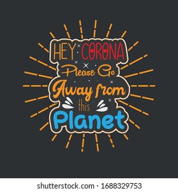 This is typography T-shirt designs with message go away from this planet.