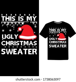 this is ugly Christmas sweater-Christmas day t-shirt design.