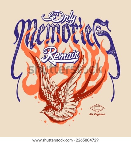 This vector artwork illustration features an old school style tattoo design that combines a striking bird in flames with the powerful slogan typography, Only Memories Remain