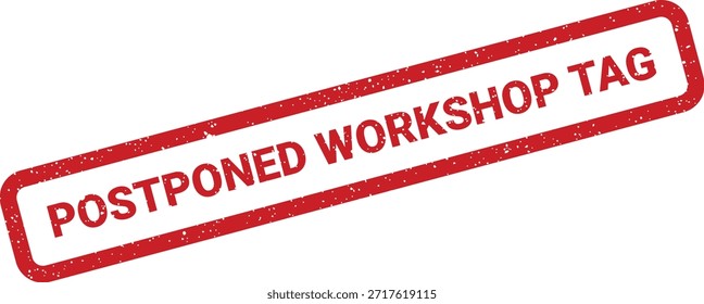 This vector illustration displays a textured "Postponed Workshop Tag" stamp, useful for marking items or identifying status of educational events.