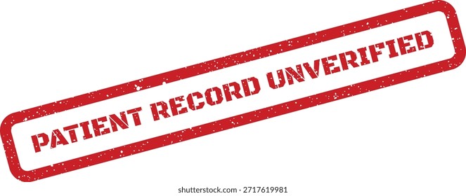 This vector illustration features a grunge-style rubber stamp for administrative use in healthcare. It signifies an unverified patient record, suitable for medical documents.
