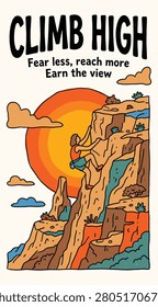 This vector illustration shows an adventurous person rock climbing a steep cliff face during a glowing sunset. The scene includes inspirational typography promoting courage and perseverance in nature. Ideal for health and wellness marketing or outdoor travel websites.