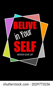 This vector image contains motivational sentences, slogans, inspiration, can be re-edited according to our wishes.
