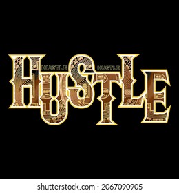 This vector image contains the words "HUSTLE" in brownish yellow. This image can be used for t-shirts or other graphic purposes.