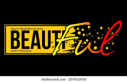 This vector image contains the words "BEAUTIFUL" and several supporting syllables.  This image can be used for t-shirts or other graphic purposes. Full editable.