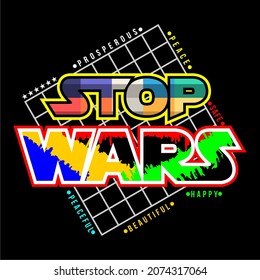 This vector image contains the words "STOP WARS" and several supporting syllables.  This image can be used for t-shirts or other graphic purposes. Full editable.