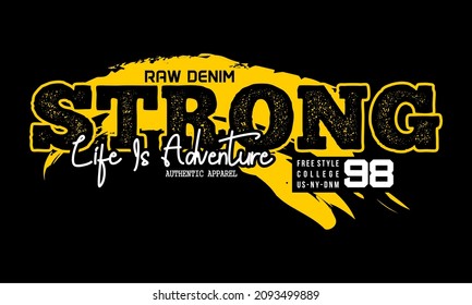 This vector image contains the words "STRONG LIVE IS ADVENTURE".  This image can be used for t-shirts or other graphic purposes.