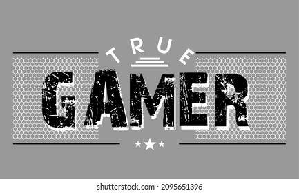 This vector image contains the words "TRUE GAMER " .  This image can be used for t-shirts or other graphic purposes. 