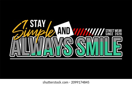 This vector image contains the words "ALWAYS SMILE" and several supporting syllables.  This image can be used for t-shirts or other graphic purposes.