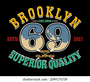 This vector image contains the words "BROOKLYN 69" and several supporting syllables.  This image can be used for t-shirts or other graphic purposes.