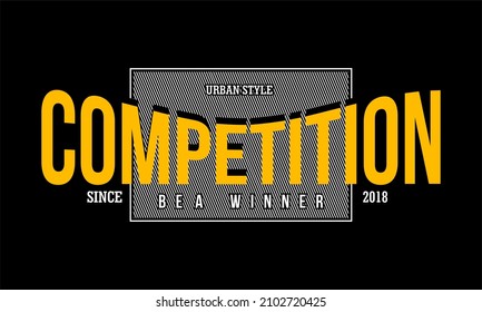 This vector image contains the words "COMPETITION" and several supporting syllables.  This image can be used for t-shirts or other graphic purposes.