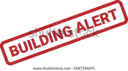 This vector stamp features a critical alert message regarding a building. Ideal for safety instructions, emergency notices, or public announcements.