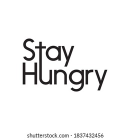 This is a vector for "Stay Hungry" typography