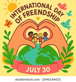 This vibrant and meaningful vector illustration for "INTERNATIONAL DAY OF FRIENDSHIP" features two hands forming a heart shape, encompassing a stylized Earth globe. 