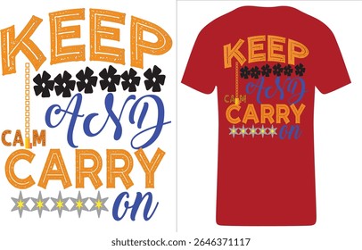 This vibrant and motivational t-shirt design features the popular phrase "Keep Calm and Carry On" with a modern twist. Bold orange and yellow typography is combined with playful elements like stars an