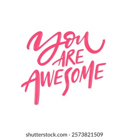 This vibrant pink You Are Awesome quote is an inspiring choice, ideal for creating uplifting content