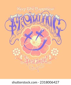 This vintage 60s inspired illustration artwork for a t-shirt print is , featuring vibrant flowers, a cheerful happy face, custom typography, and an engaging slogan