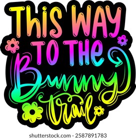 this way to the bunny trail rainbow colorful bright vibrant easter graphic design vector file