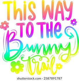 this way to the bunny trail rainbow colorful bright vibrant easter graphic design vector file