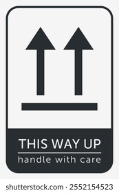 This Way Up. Correct Orientation Indicator. Packaging Symbol. Sign and Label Indicating Packages That Must Be Kept Upright to Protect Contents. Upward Arrows - Vector Symbol