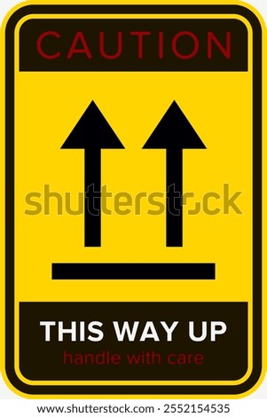 This Way Up. Correct Orientation Indicator. Packaging Symbol. Sign and Label Indicating Packages That Must Be Kept Upright to Protect Contents. Upward Arrows - Vector Symbol