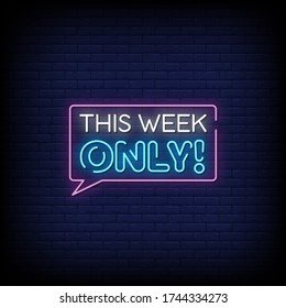 This Week Only Neon Signs Style Text Vector