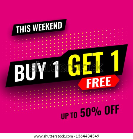 This weekend buy 1, get 1 free. Sale banner. Vector illustration.