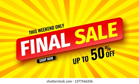 This weekend only final sale banner, up to 50% off. Vector illustration.