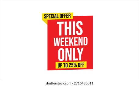this weekend only special offer up to 25% off
