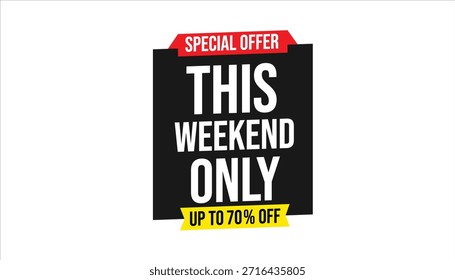 this weekend only special offer up to 70% off