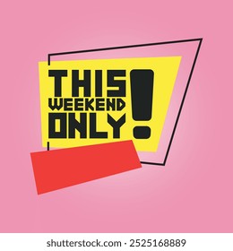 this weekend only text sticker label price icon illustration