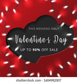 This weekend only Valentines day sale up to 90% off, banner with with paper cut heart shape and bright garland on red background. Vector illustration template