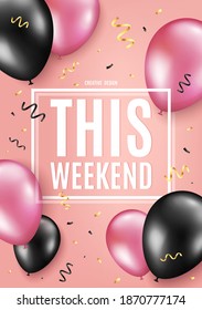 This weekend symbol. Balloon celebrate background. Special offer sign. Sale. Birthday balloon background. Celebrate pink banner. Party frame message. Vector