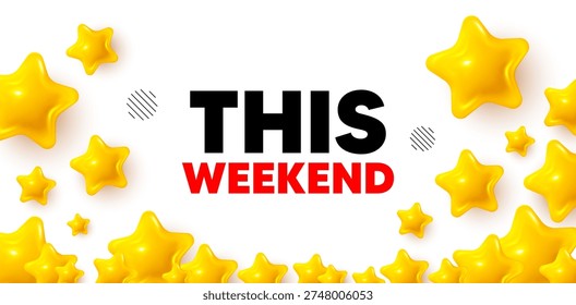 This weekend winner banner with 3d stars. Golden stars banner. This weekend tag. Special offer sign. Sale promotion symbol. Review rate background. Vector