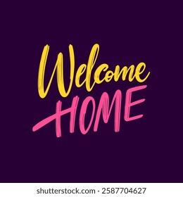 This Welcome Home design features bold typography on a dark background, perfect for cozy home decorations