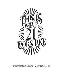 This is what 21 looks like,  21st birthday quote design svg